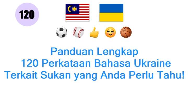 Panduan Lengkap: 120 Perkataan Bahasa Ukraine Terkait Sukan yang Anda Perlu Tahu!